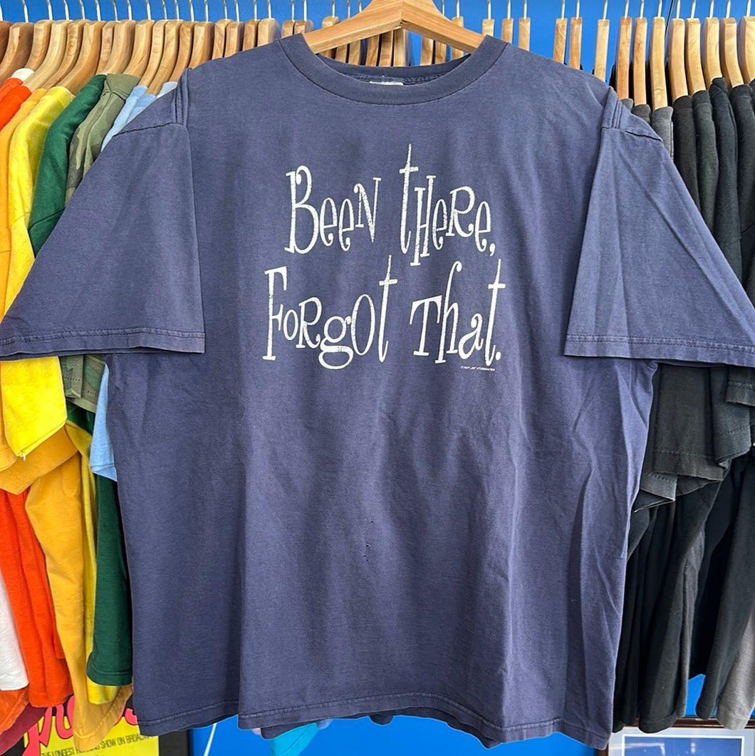 Been There Forgot That T-Shirt