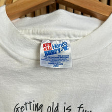 Load image into Gallery viewer, Getting Old is Fun T-Shirt
