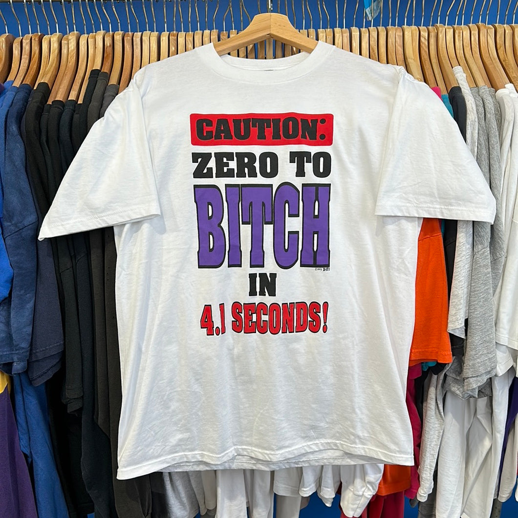 Caution: Zero to Bitch T-Shirt