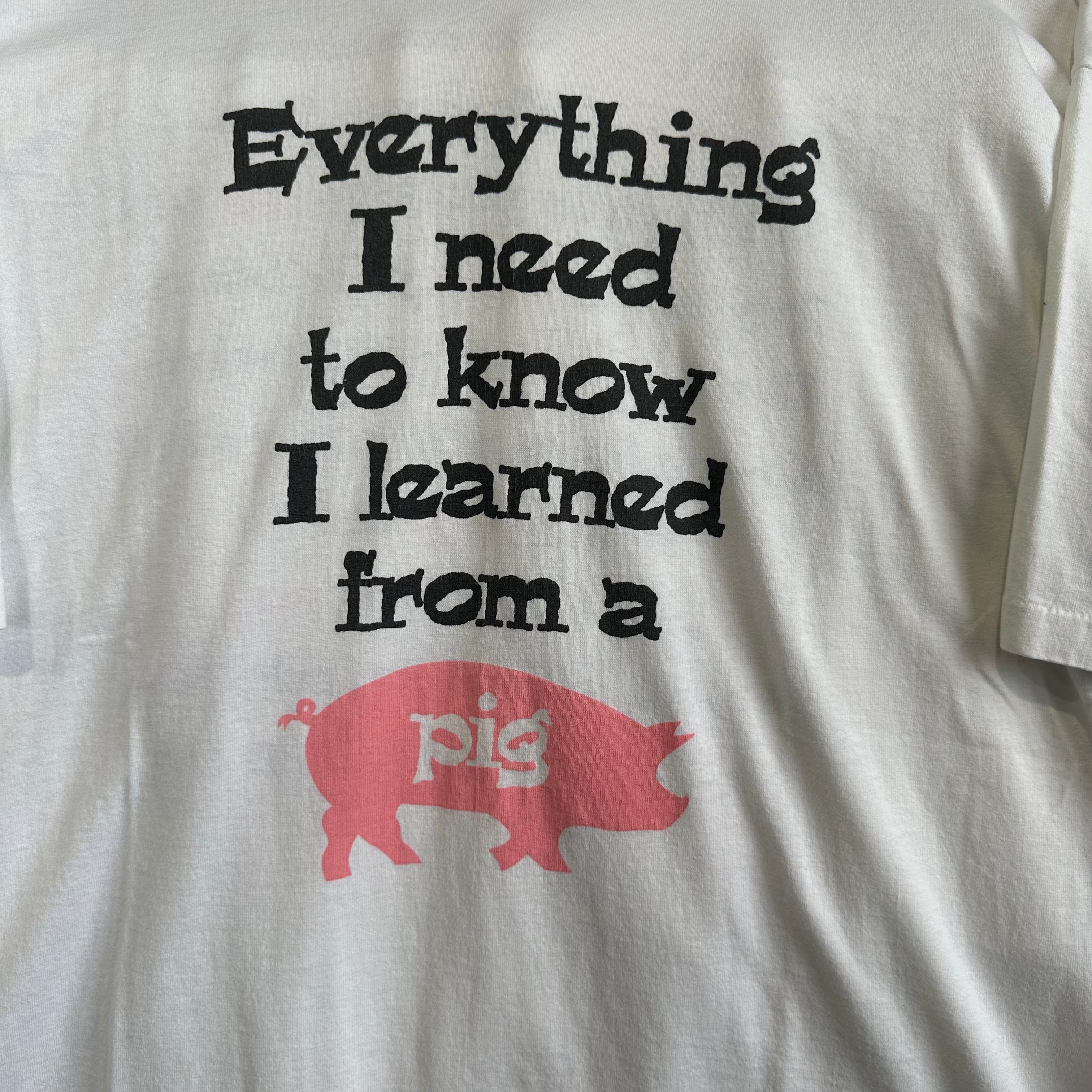I Learned from a Pig T-Shirt
