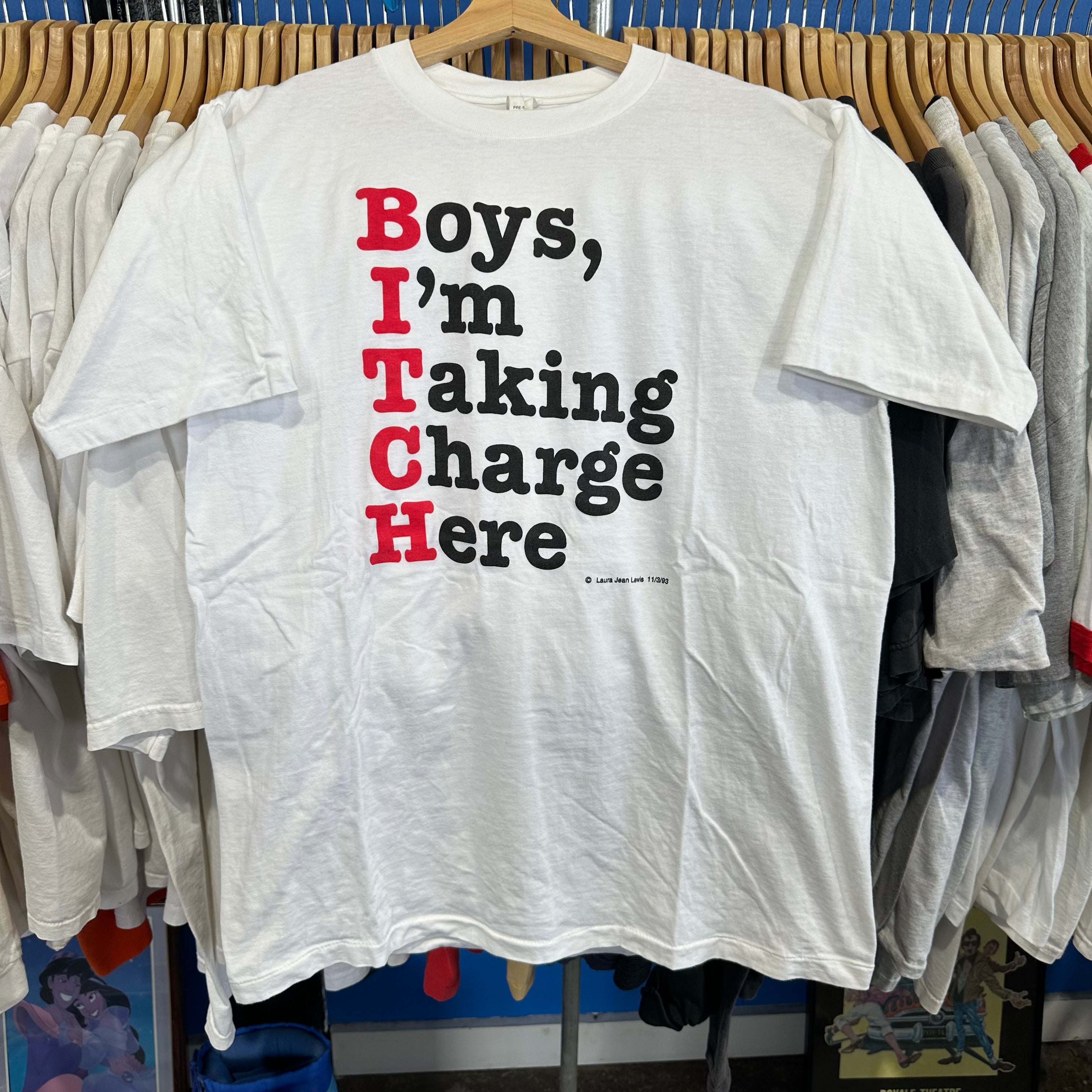 Boys, I’m Taking Charge Here T-Shirt