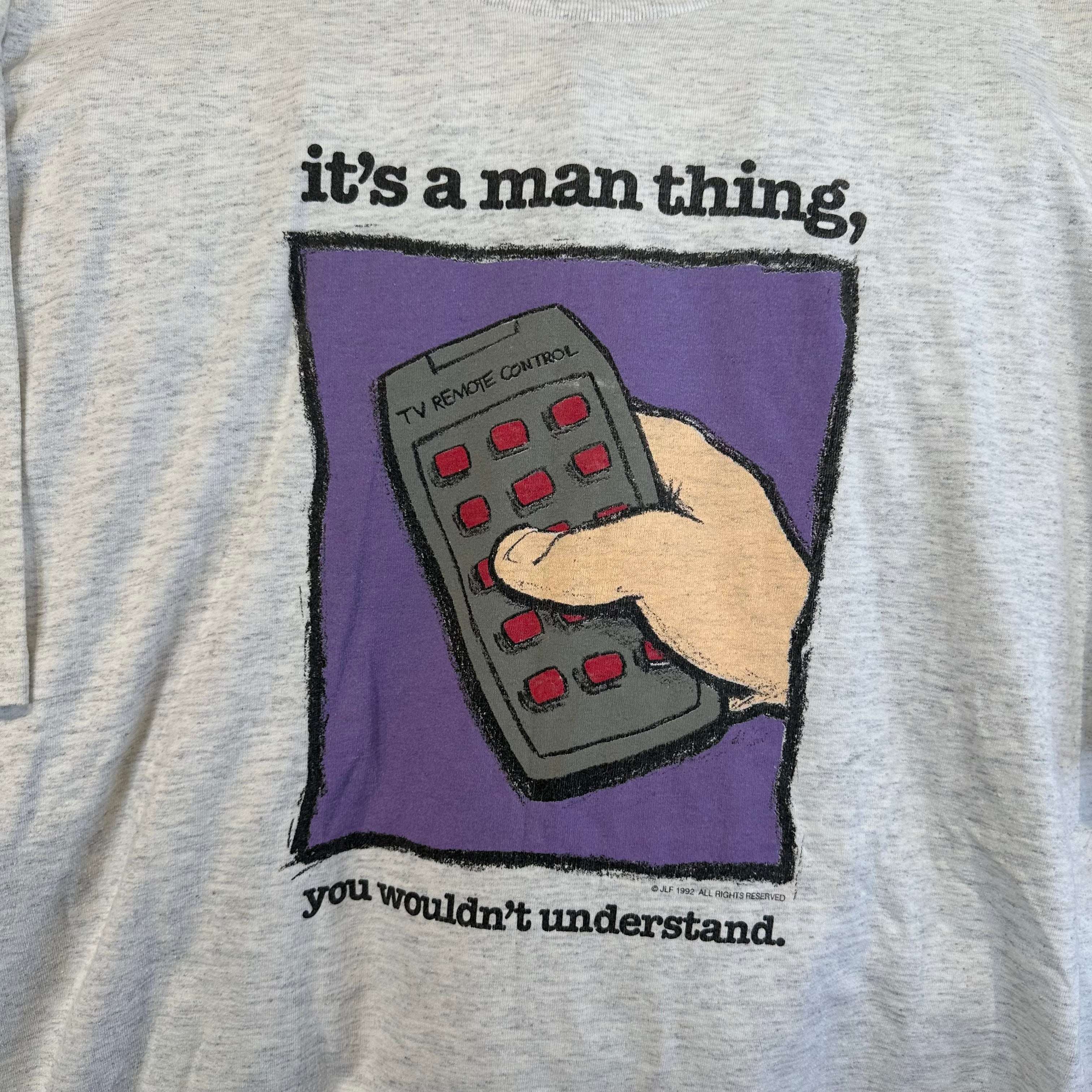 Remote It’s a Man Thing T-Shirt