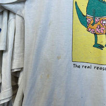 Load image into Gallery viewer, Real Reason Dinosaurs are Extinct T-shirt
