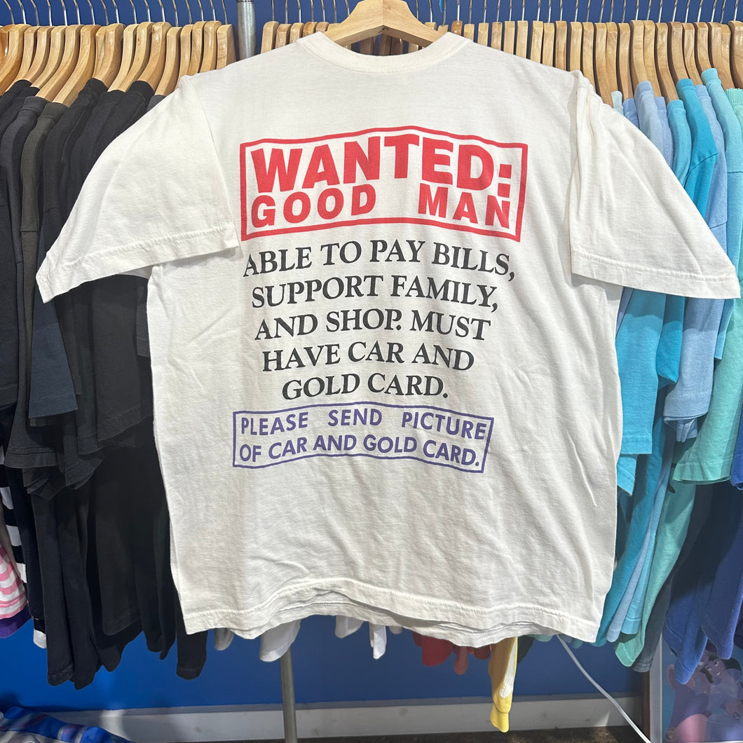 Wanted: Good Man T-Shirt