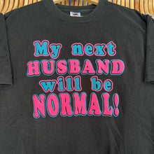 Load image into Gallery viewer, My Next Husband T-Shirt
